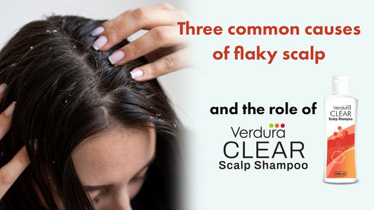 Three Common Causes of Flaky Scalp and the Role of Verdura Clear Scalp Shampoo